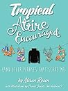 Tropical Attire Encouraged (and Other Phrases That Scare Me) Book cover for Tropical Attire Encouraged (and Other Phrases That Scare Me)