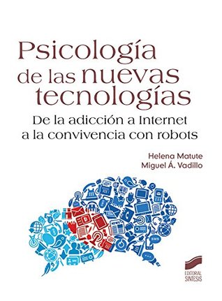 Psicología de las nuevas tecnologías (Spanish Edition)