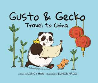 Gusto & Gecko Travel to China (The Curious Travels of Gusto & Gecko, #3)