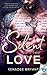 Silent Love by Kenadee Bryant