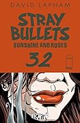 Stray Bullets: Sunshine & Roses #32