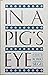 In a Pig's Eye (Contemporar...