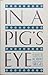 In a Pig's Eye (Contemporary Poetry Series)