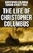 The Life of Christopher Columbus