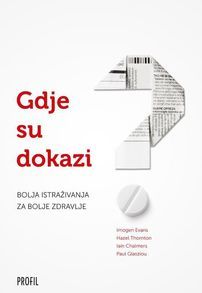 Gdje su dokazi? - Bolja istraživanja za bolje zdravlje