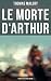 Le Morte d'Arthur by Thomas Malory