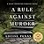 A Rule Against Murder (Chief Inspector Armand Gamache, #4)