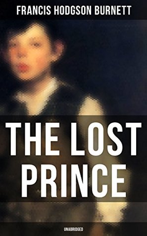 The Lost Prince (Unabridged): Enriched edition. Mystery, Adventure, and Imagination in a Secret Mission Against Dictatorship