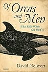 Of Orcas and Men
