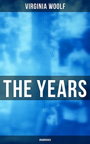 The Years (Unabridged): Enriched edition.