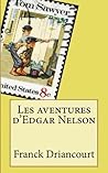 Les aventures d'Edgar Nelson by Franck Driancourt