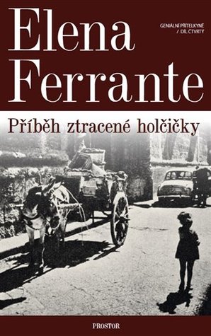 Příběh ztracené holčičky (Geniální přítelkyně, #4)