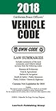 2018 California Vehicle Code QWIK-CODE: Law Summaries