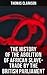 The History of the Abolition of African Slave-Trade by the British Parliament