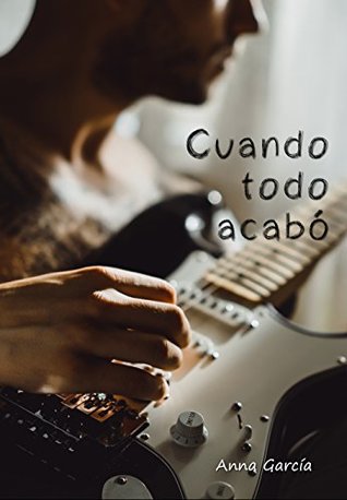 Cuando todo acabó (Spanish Edition)