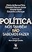 Política: Nós também sabemos fazer (Portuguese Edition)