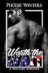 Worth The Wait (A Military Romance Book 2)