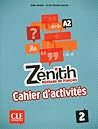Zenith: Cahier dActivites 2 (French Edition)