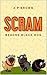 SCRAM: Begone Black Dog