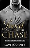 Loved By The Chase by Love Journey
