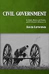 Civil Government: Its Origin, Mission, and Destiny, and the Christian's Relation to It