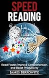 Speed Reading: Read Faster, Improve Comprehension, and Boost Productivity