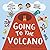 Going to the Volcano