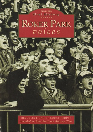 Roker Park Voices (Chalford Oral History)