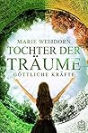 Göttliche Kräfte (Tochter der Träume #3)