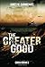 The Greater Good by James Magnus Carmichael