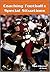 Coaching Football's Special Situations by Al Groh