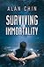 Surviving Immortality