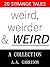 Weird, Weirder & WEIRD: A C...