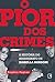 O pior dos crimes: A história do assassinato de Isabella Nardoni (Portuguese Edition)