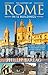 The History of Rome in 12 Buildings: A Travel Companion to the Hidden Secrets of The Eternal City