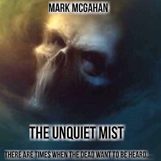 The Unquiet Mist