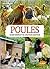 Poules : Guide complet de l'éleveur amateur