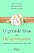 O Grande Livro do Ho'oponopono - Sabedoria Havaiana de Cura