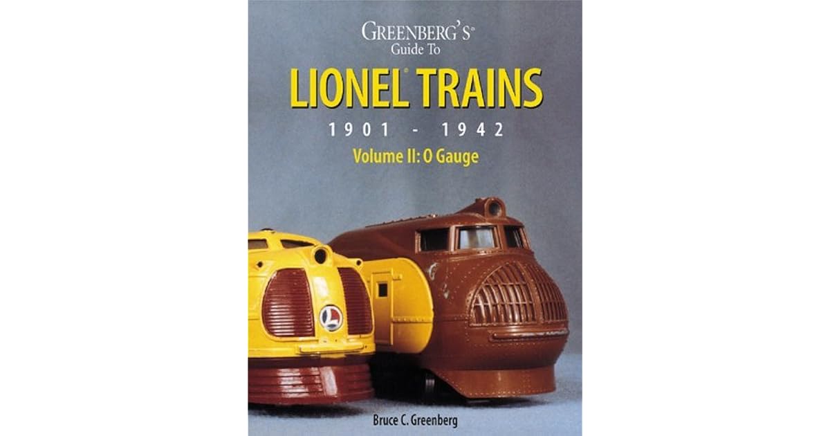 Greenberg s Guide To Lionel Trains 1901 1942 By Bruce C Greenberg greenberg-s-guide-to-lionel-trains-1901-1942-by-bruce-c-greenberg