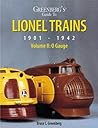 Greenberg's Guide to Lionel Trains: 1901-1942, Vol. 2: O and OO Gauges