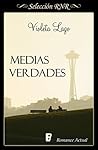 Medias verdades (Spanish Edition)