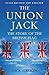 The Union Jack: The Story of the British Flag