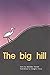 The Big Hill