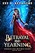 Betrayal and Yearning (Chan...