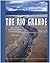 The Rio Grande: A River Guide to the Geology and Landscapes of Northern New Mexico, Waterproof Edition
