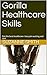 Gorilla Healthcare Skills: ...