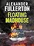 Floating Madhouse