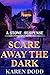 Scare Away the Dark (Stone ...