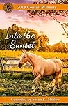 Into the Sunset: 2018 Contest Winners (Circle C Contest Winners)
