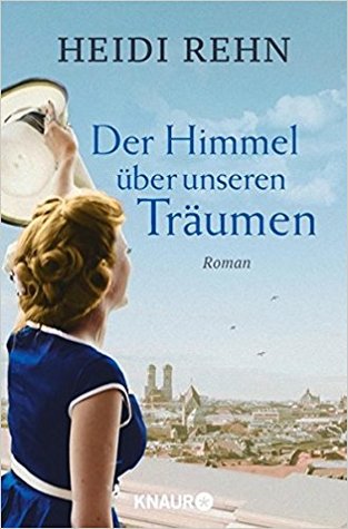 Der Himmel über unseren Träumen